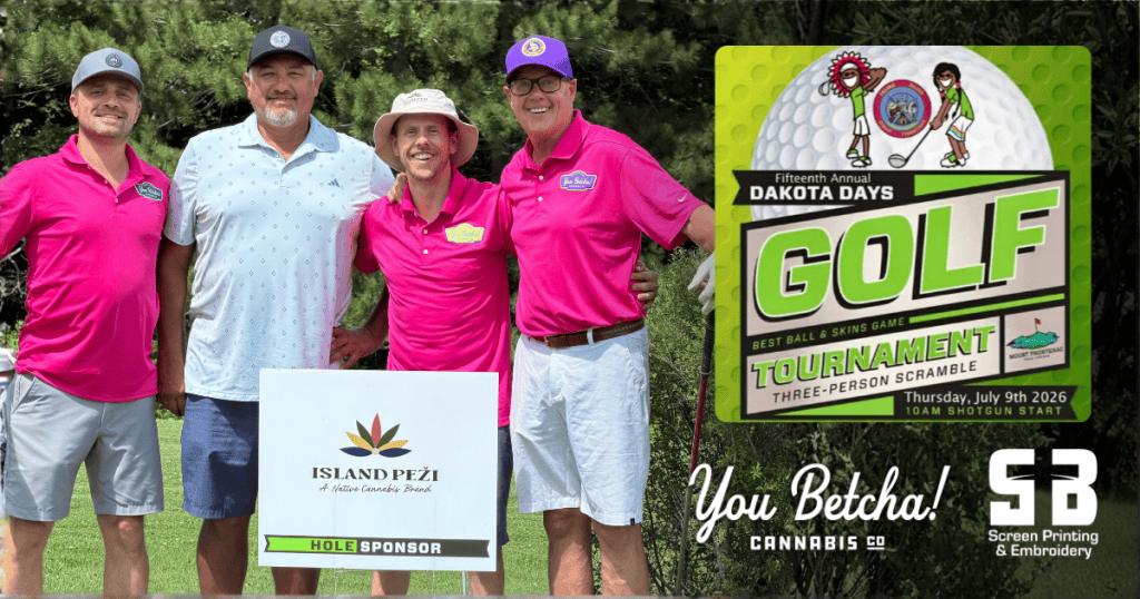 Dakota Days Golf Tournament with You Betcha Cannabis
